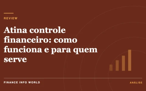 Capa do artigo: Atina controle financeiro: como funciona e para quem serve