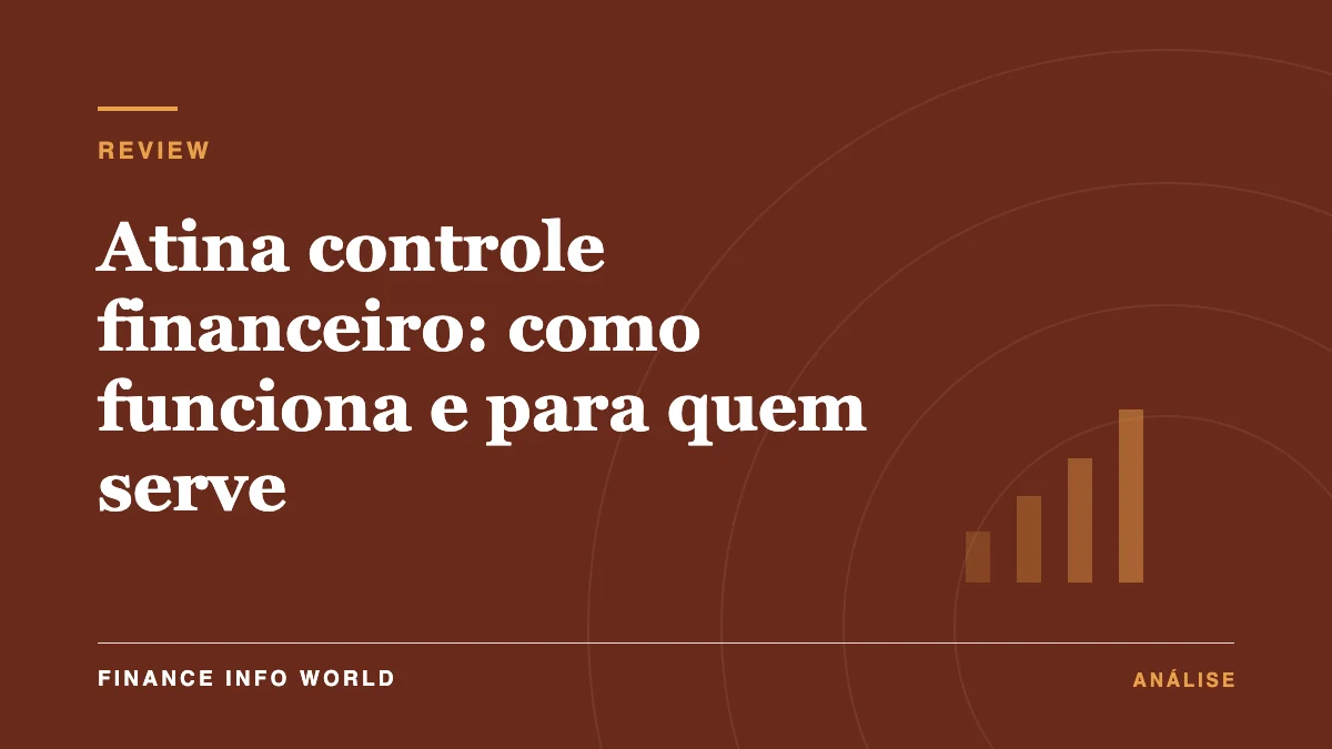 Capa do artigo: Atina controle financeiro: como funciona e para quem serve