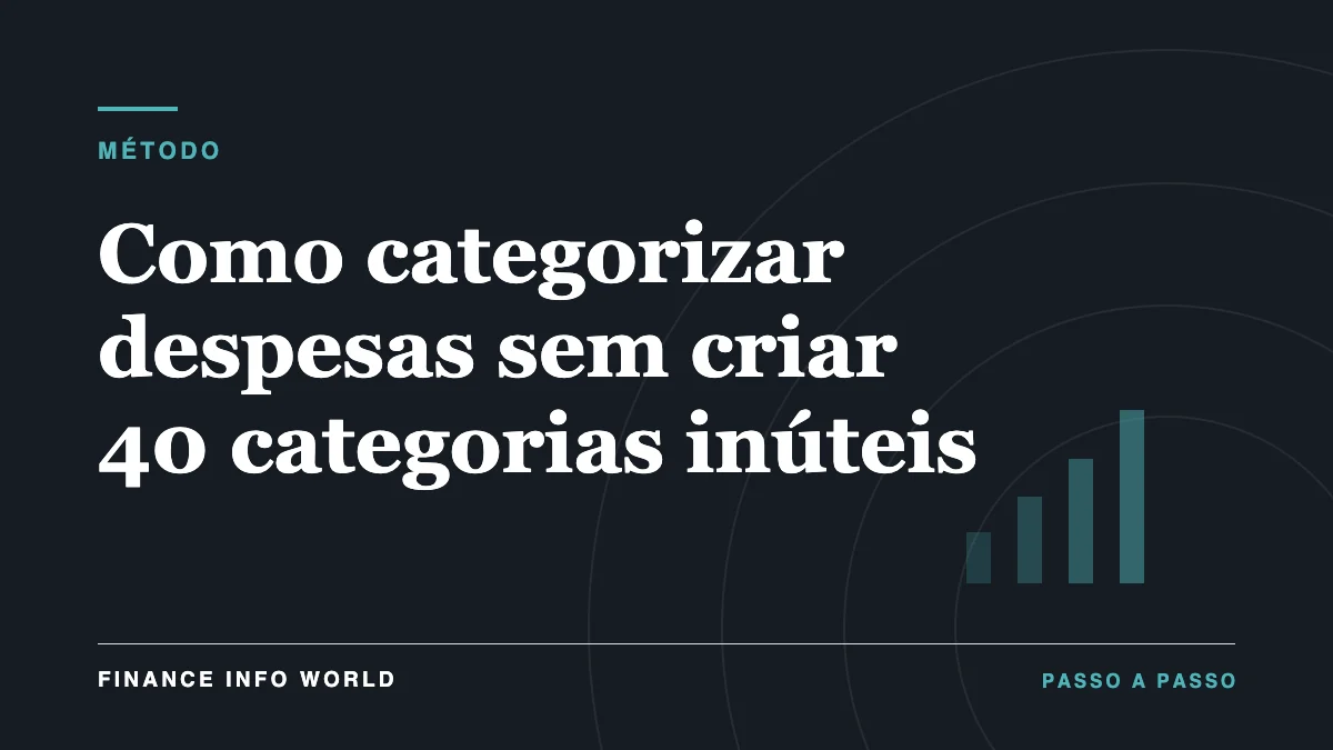 Capa do artigo: Como categorizar despesas sem criar 40 categorias inúteis