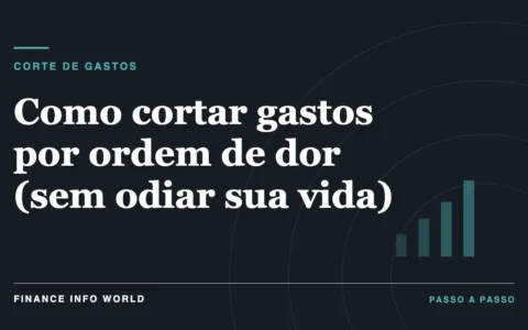 Capa do artigo: Como cortar gastos por ordem de dor (sem odiar sua vida)