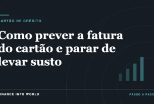 Capa do artigo: Como prever a fatura do cartão e parar de levar susto