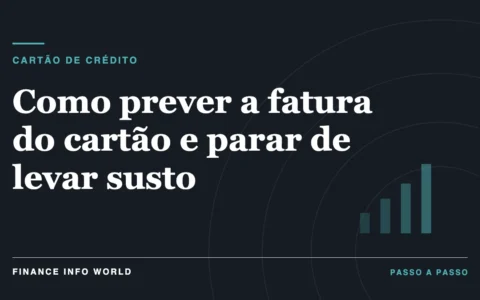 Capa do artigo: Como prever a fatura do cartão e parar de levar susto