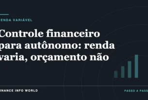 Capa do artigo: Controle financeiro para autônomo: renda varia, orçamento não
