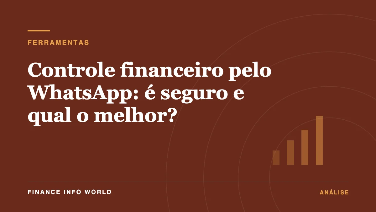 Capa do artigo: Controle financeiro pelo WhatsApp: é seguro e qual o melhor?