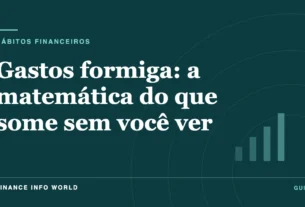 Capa do artigo: Gastos formiga: a matemática do que some sem você ver
