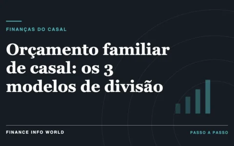 Capa do artigo: Orçamento familiar de casal: os 3 modelos de divisão