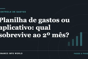 Capa do artigo: Planilha de gastos ou aplicativo: qual sobrevive ao 2º mês?
