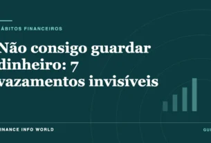 Capa do artigo: Não consigo guardar dinheiro: 7 vazamentos invisíveis