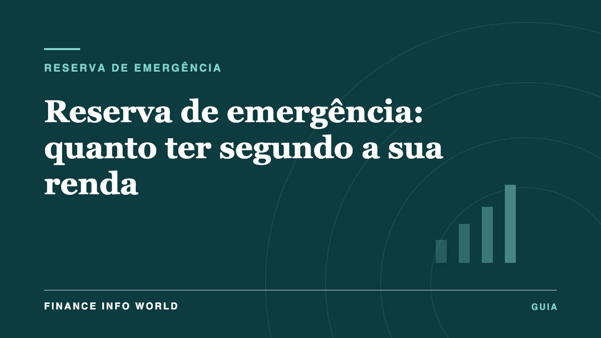 Capa do artigo: Reserva de emergência: quanto ter segundo a sua renda