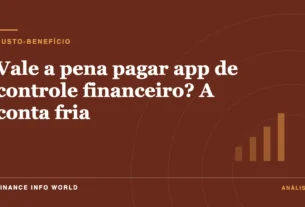 Capa do artigo: Vale a pena pagar app de controle financeiro? A conta fria